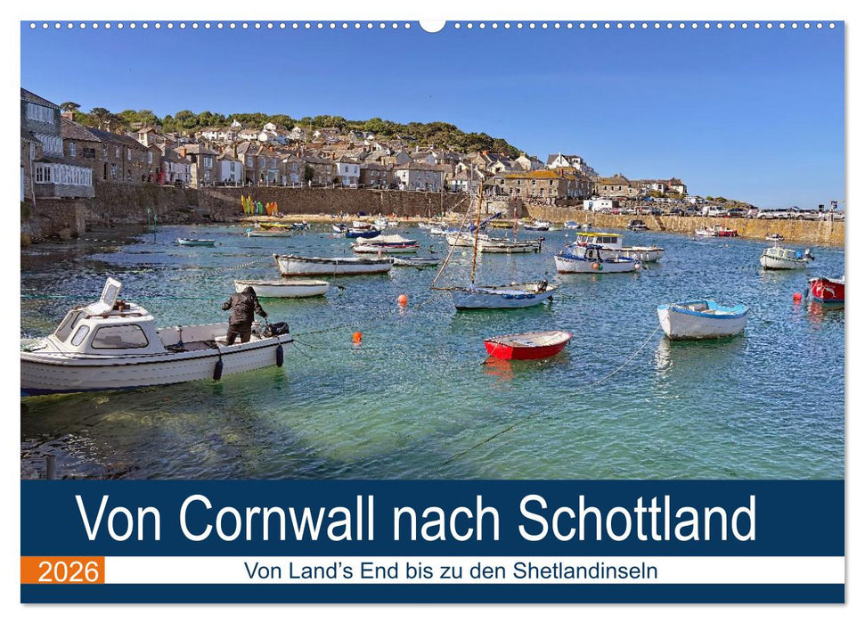 Von Cornwall nach Schottland (CALVENDO Wandkalender 2026)