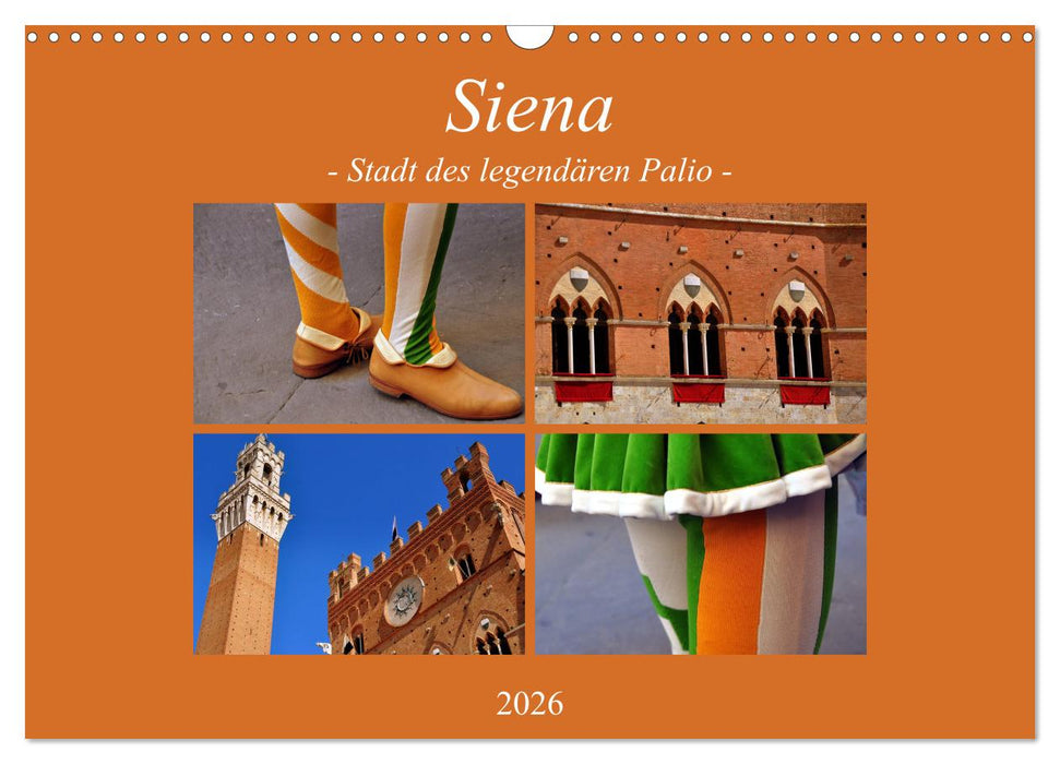 Siena - Stadt des legendären Palio (CALVENDO Wandkalender 2026)