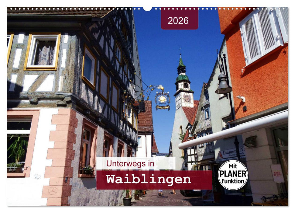 Unterwegs in Waiblingen (CALVENDO Wandkalender 2026)