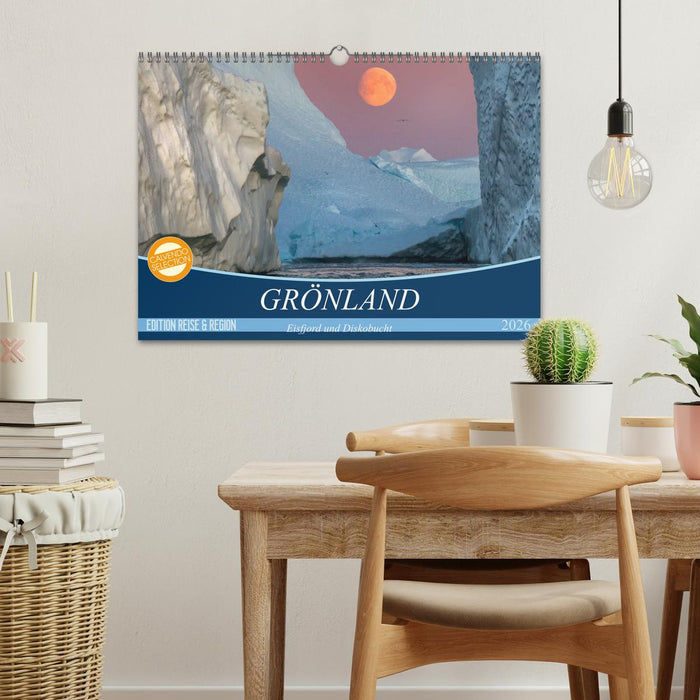 GRÖNLAND Eisfjord und Diskobucht (CALVENDO Wandkalender 2026)
