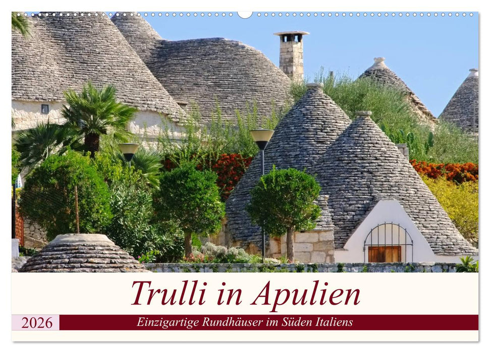 Trulli in Apulien - Einzigartige Rundhäuser im Süden Italiens (CALVENDO Wandkalender 2026)