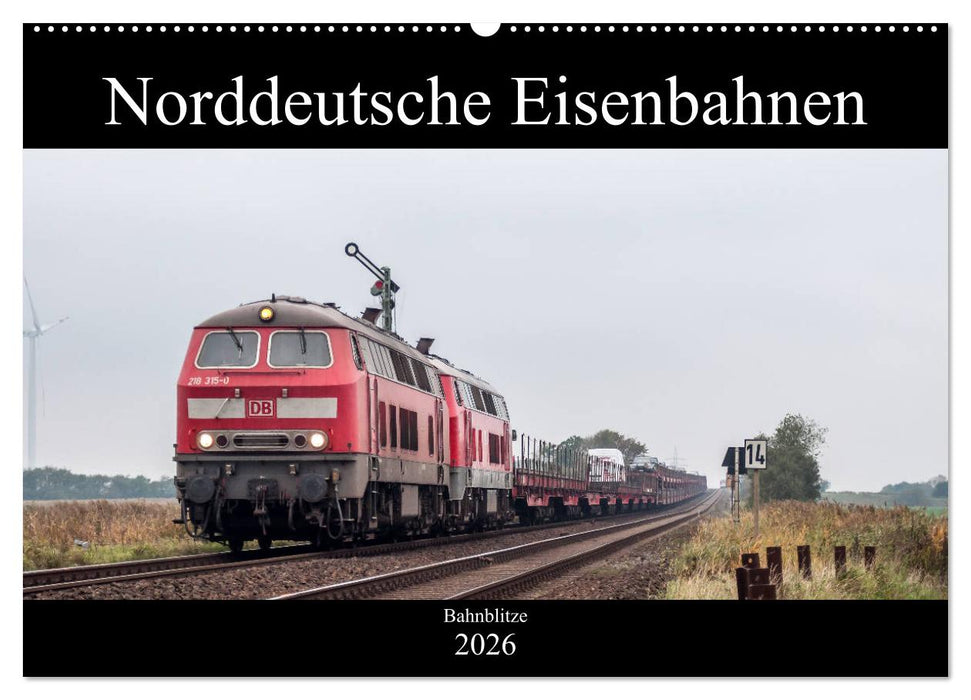 Norddeutsche Eisenbahnen (CALVENDO Wandkalender 2026)