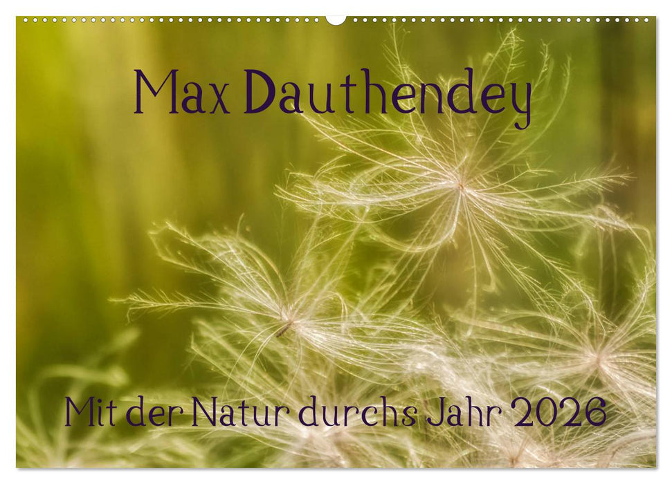 Max Dauthendey - Mit der Natur durchs Jahr (CALVENDO Wandkalender 2026)