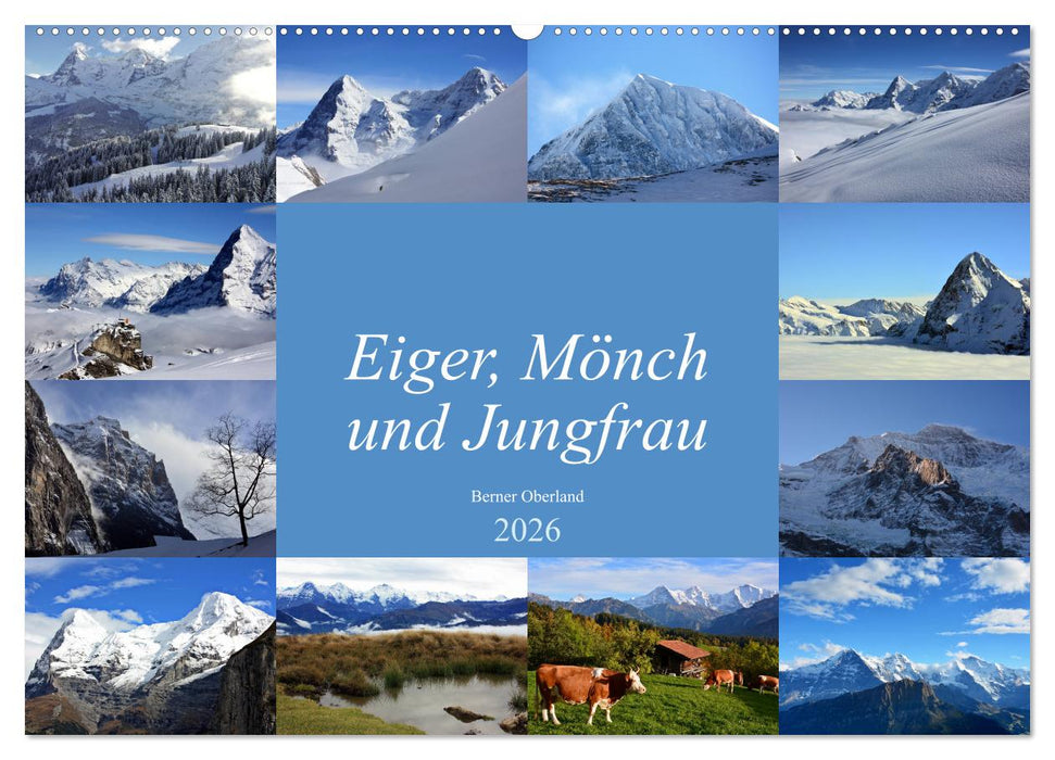 Eiger, Mönch und Jungfrau 2026 (CALVENDO Wandkalender 2026)