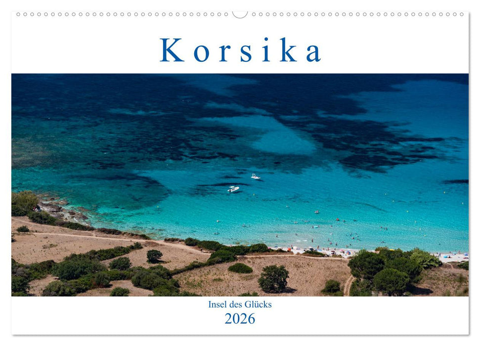Korsika - Insel des Glücks (CALVENDO Wandkalender 2026)