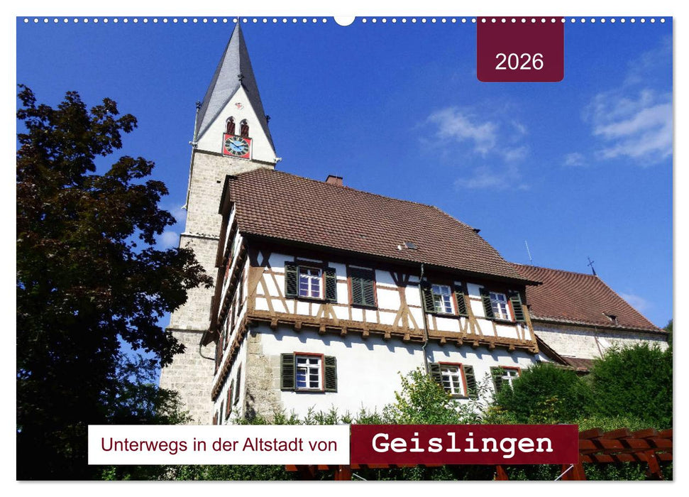 Unterwegs in der Altstadt von Geislingen (CALVENDO Wandkalender 2026)