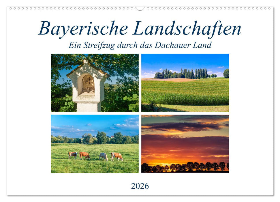 Bayerische Landschaften - Ein Streifzug durch das Dachauer Land (CALVENDO Wandkalender 2026)
