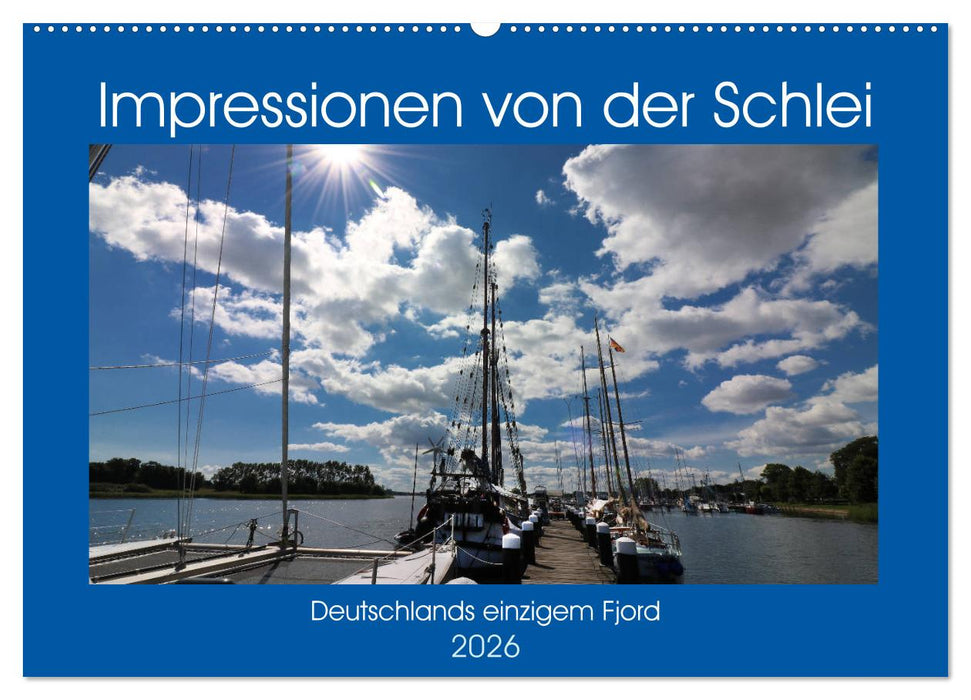 Impressionen von der Schlei - Deutschlands einzigem Fjord (CALVENDO Wandkalender 2026)