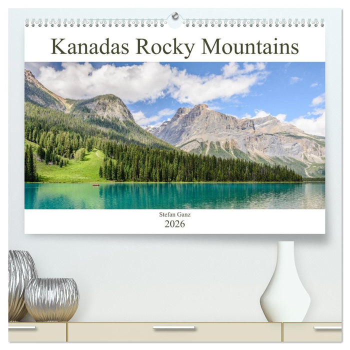 Kanadas Rocky Mountains (CALVENDO Premium Wandkalender 2026)