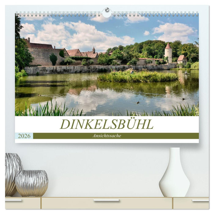 Dinkelsbühl - Ansichtssache (CALVENDO Premium Wandkalender 2026)