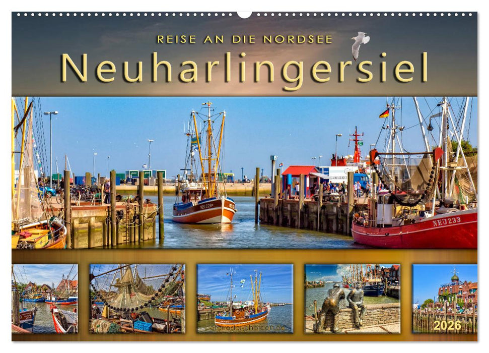 Reise an die Nordsee - Neuharlingersiel (CALVENDO Wandkalender 2026)