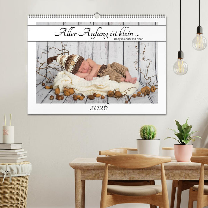 Aller Anfang ist klein - Babykalender mit Noah (CALVENDO Wandkalender 2026)