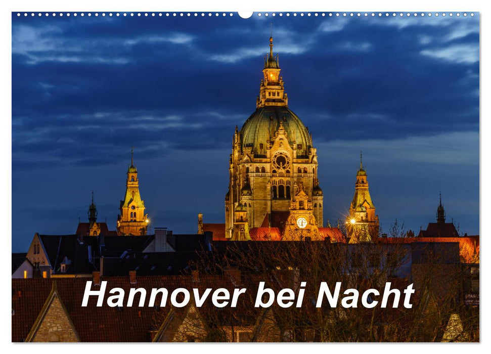 Hannover bei Nacht 2026 (CALVENDO Wandkalender 2026)