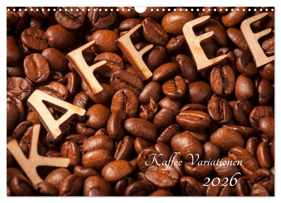 Kaffee Variationen (CALVENDO Wandkalender 2026)