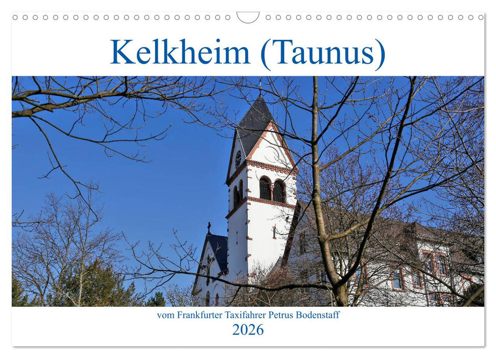 Kelkheim vom Frankfurter Taxifahrer Petrus Bodenstaff (CALVENDO Wandkalender 2026)