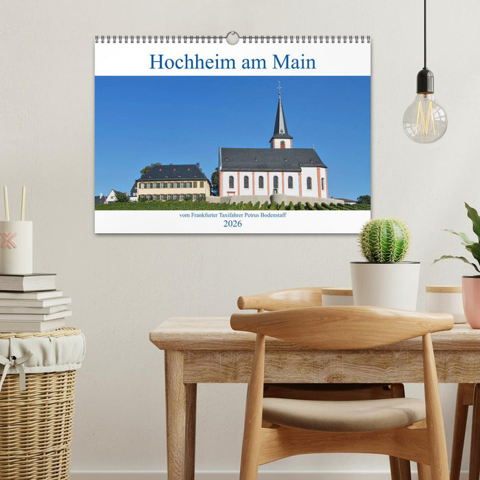 Hochheim am Main vom Frankfurter Taxifahrer Petrus Bodenstaff (CALVENDO Wandkalender 2026)