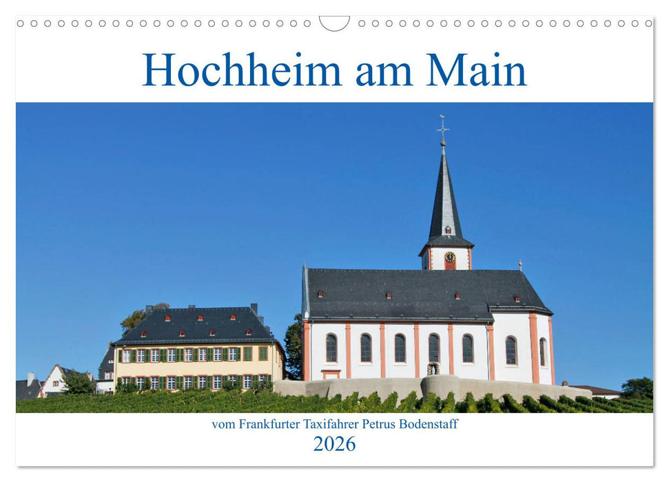 Hochheim am Main vom Frankfurter Taxifahrer Petrus Bodenstaff (CALVENDO Wandkalender 2026)