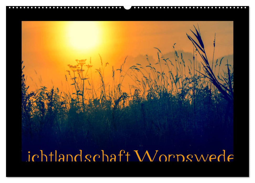 Lichtlandschaft Worpswede (CALVENDO Wandkalender 2026)
