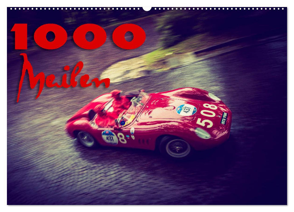 1000 Meilen (CALVENDO Wandkalender 2026)