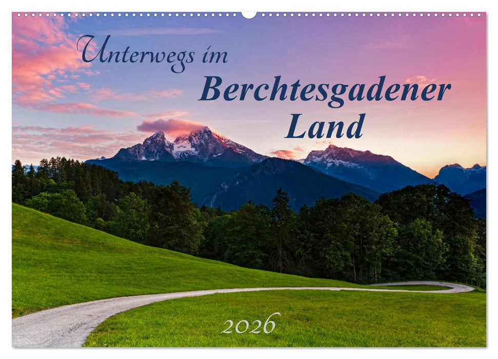 Unterwegs im Berchtesgadener Land 2026 (CALVENDO Wandkalender 2026)
