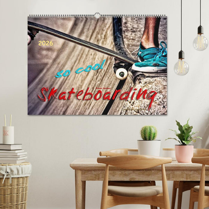 Skateboarding, so cool (CALVENDO Wandkalender 2026)