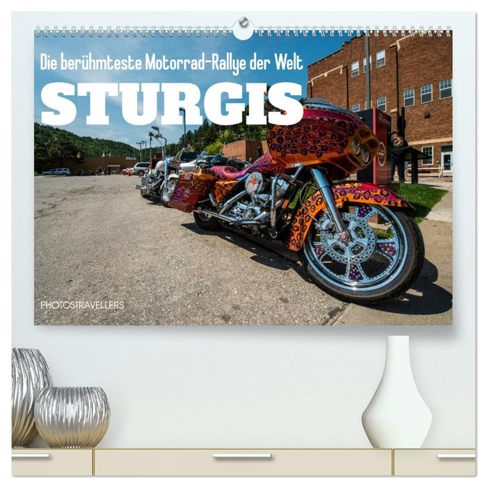 Sturgis - Die berühmteste Motorrad-Rallye der Welt (CALVENDO Premium Wandkalender 2026)