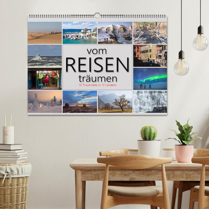 vom Reisen träumen (CALVENDO Wandkalender 2026)