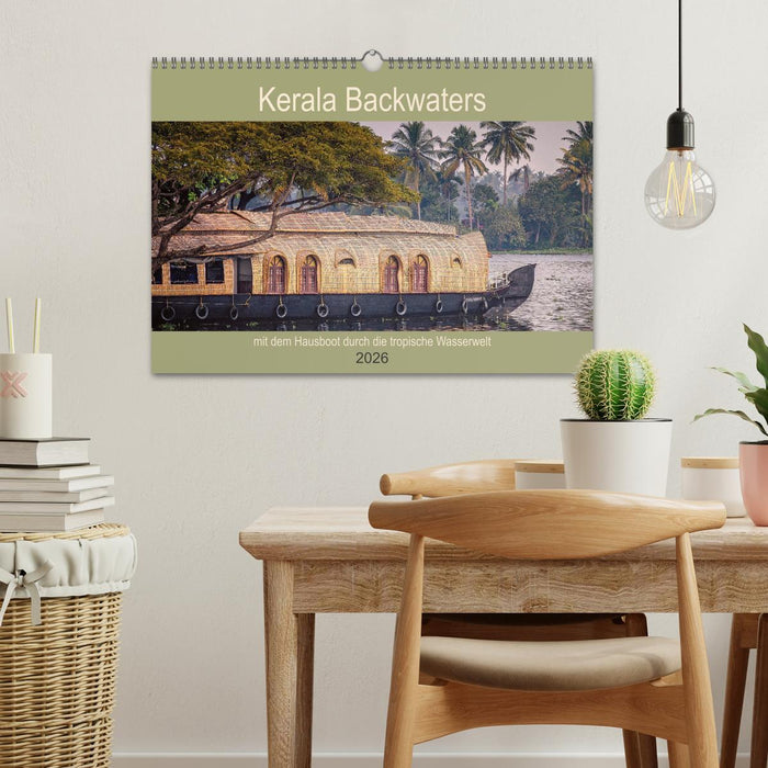 Kerala Backwaters - mit dem Hausboot durch die tropische Wasserwelt (CALVENDO Wandkalender 2026)