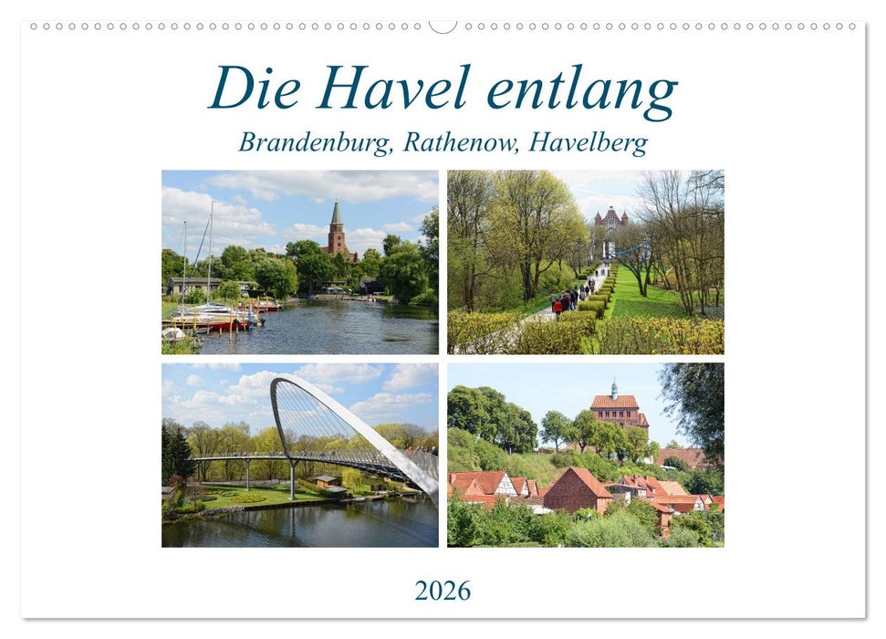 Die Havel entlang - Brandenburg, Rathenow, Havelberg (CALVENDO Wandkalender 2026)