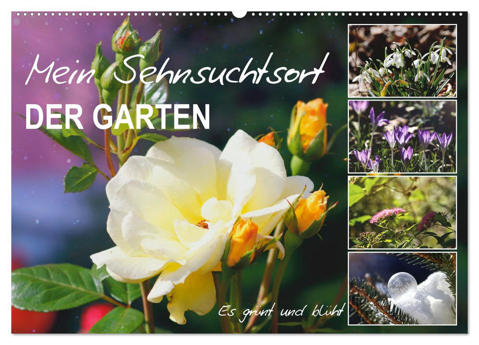 Mein Sehnsuchtsort, der Garten (CALVENDO Wandkalender 2026)