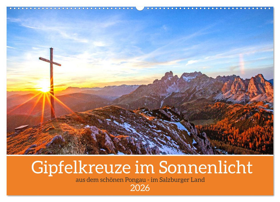 Gipfelkreuze im Sonnenlicht (CALVENDO Wandkalender 2026)