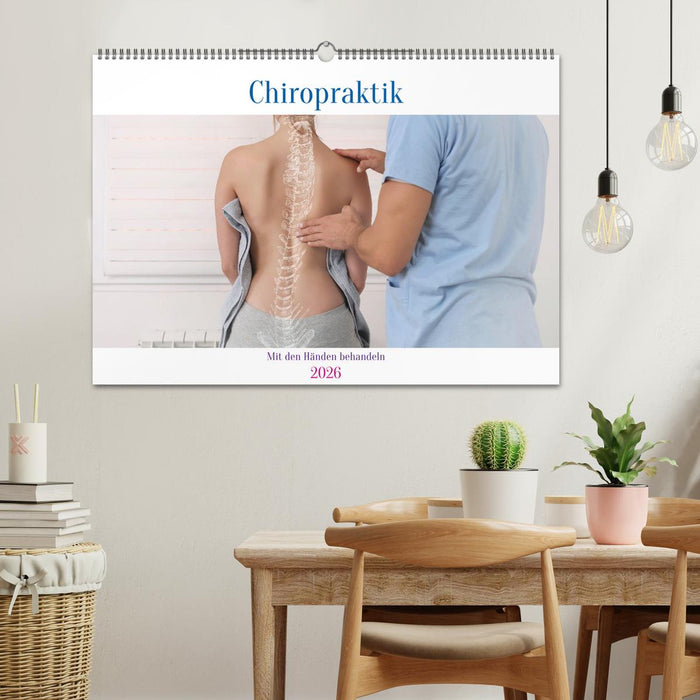 Chiropraktik - mit den Händen behandeln (CALVENDO Wandkalender 2026)