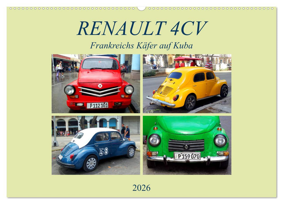 RENAULT 4CV - Frankreichs Käfer auf Kuba (CALVENDO Wandkalender 2026)