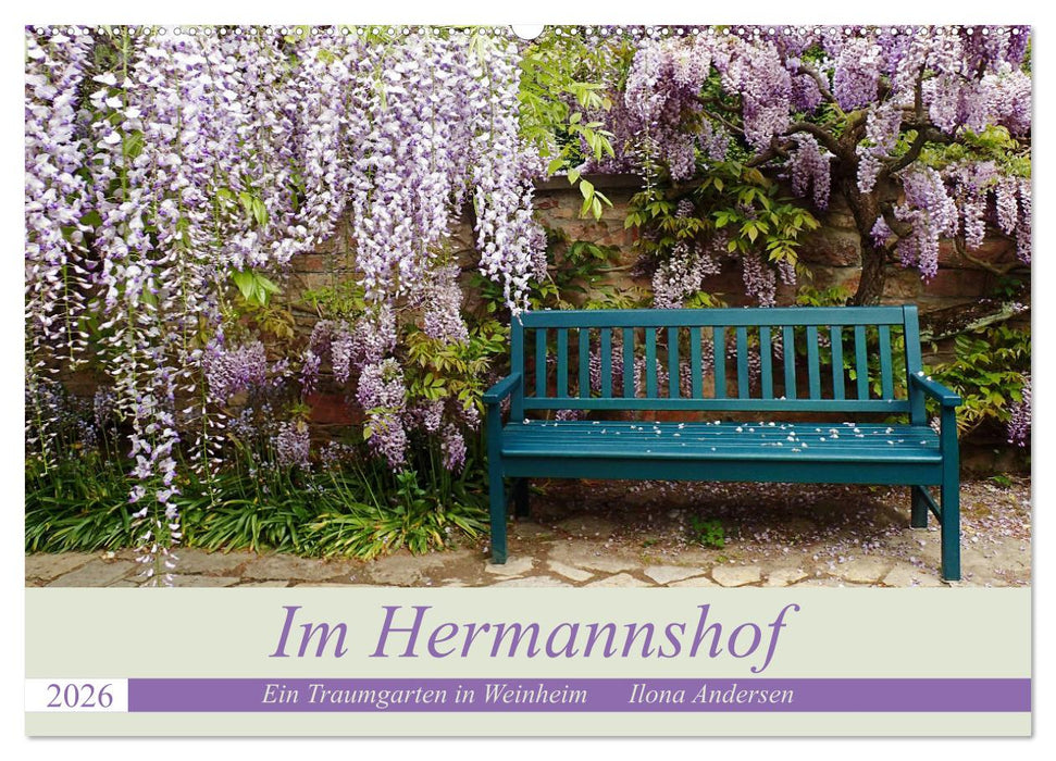 Im Hermannshof - Ein Traumgarten in Weinheim (CALVENDO Wandkalender 2026)