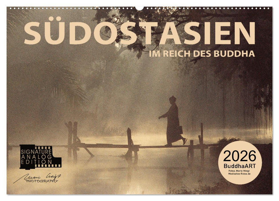 SÜDOSTASIEN Im Reich des Buddha (CALVENDO Wandkalender 2026)