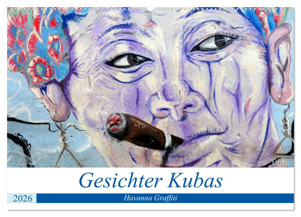 Gesichter Kubas - Havanna Graffiti (CALVENDO Wandkalender 2026)