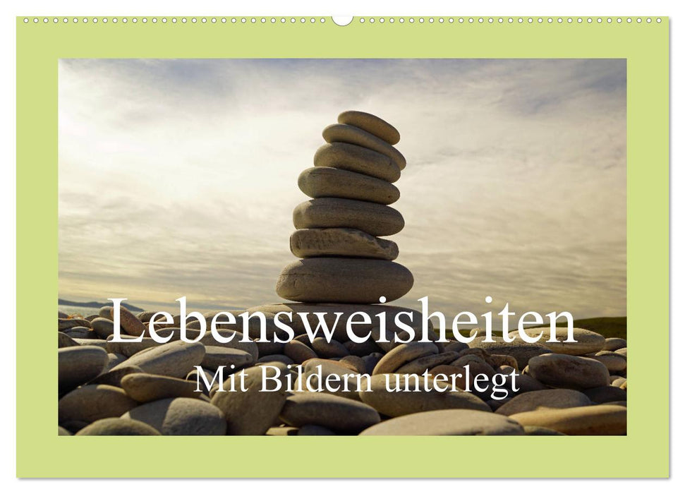 Lebensweisheiten mit Bildern unterlegt (CALVENDO Wandkalender 2026)