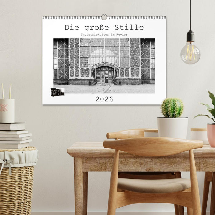 Die große Stille – Industriekultur im Revier (CALVENDO Wandkalender 2026)