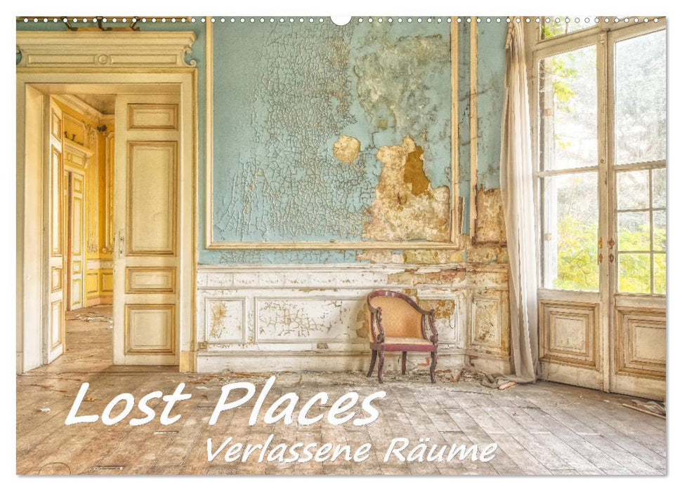 Lost Places - Verlassene Räume (CALVENDO Wandkalender 2026)