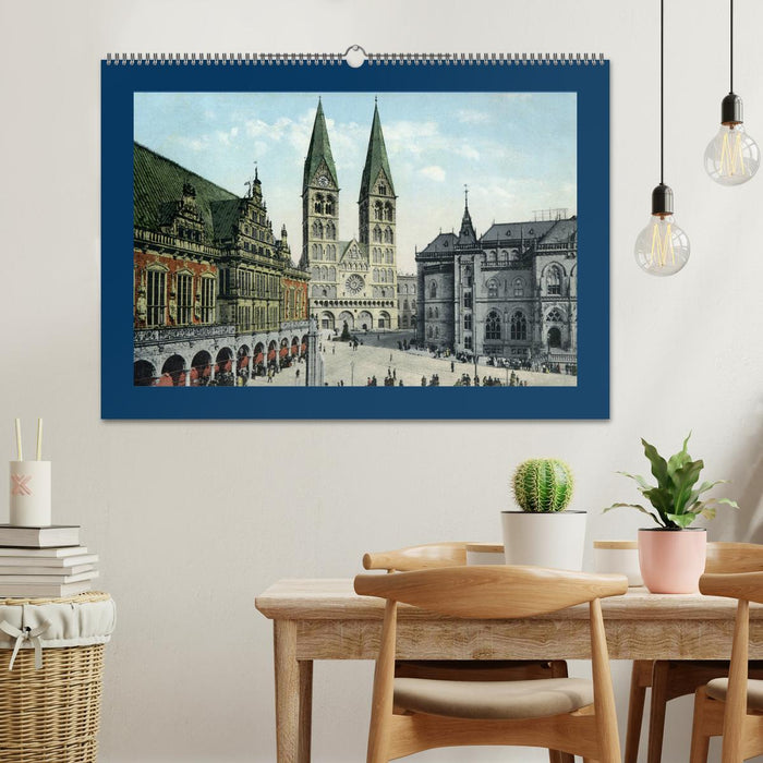 Historisches Bremen an der Weser von 1888 bis 1918 (CALVENDO Wandkalender 2026)
