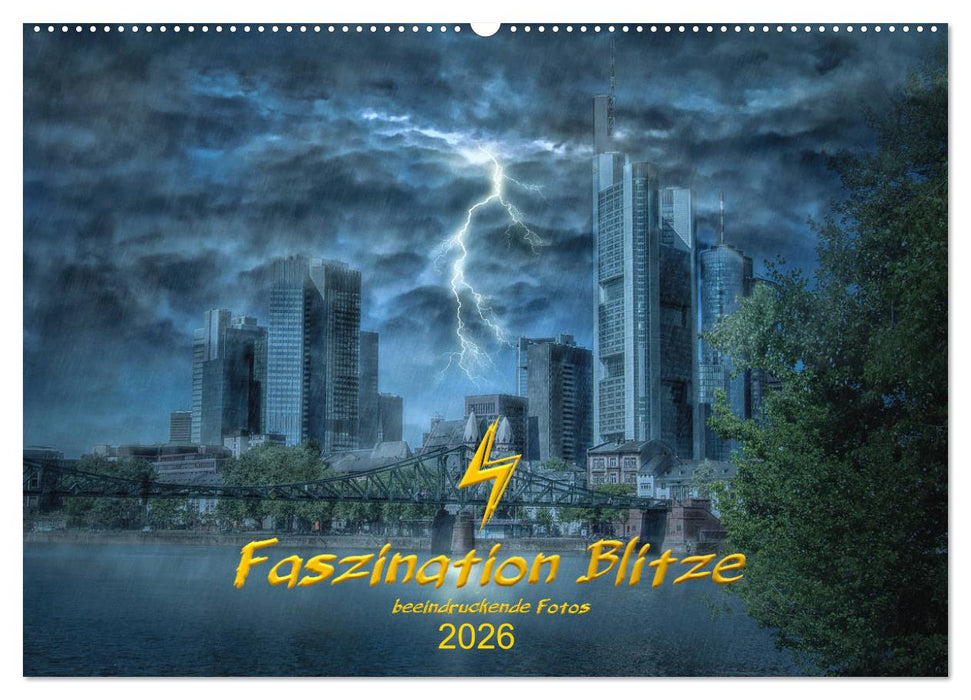 Faszination Blitze beeindruckende Fotos (CALVENDO Wandkalender 2026)