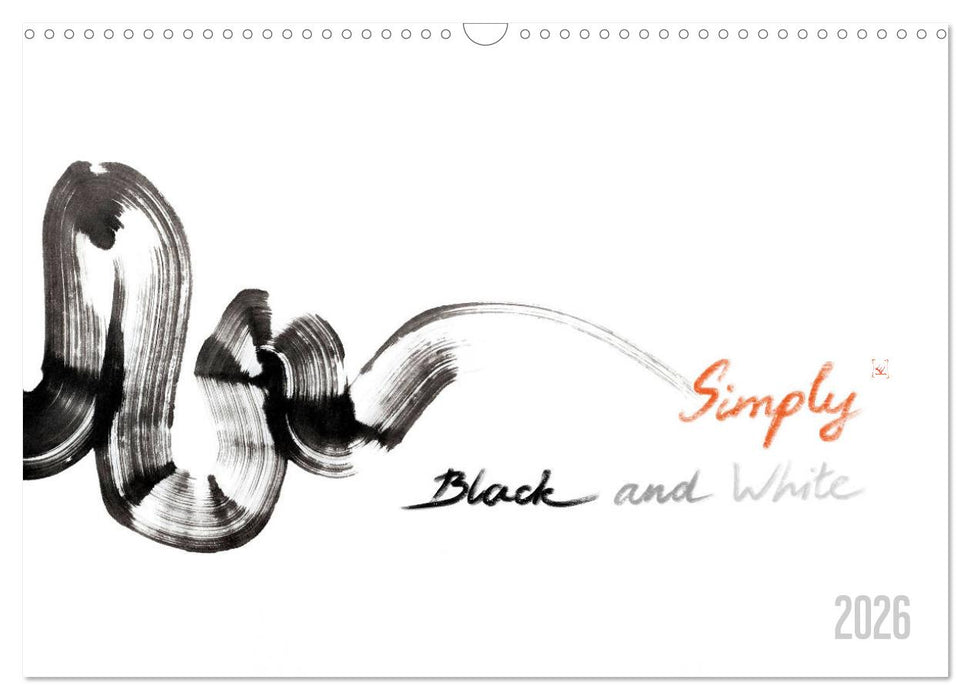 Simply Black and White/ Einfach Schwarz und Weiss - Kunst (CALVENDO Wandkalender 2026)