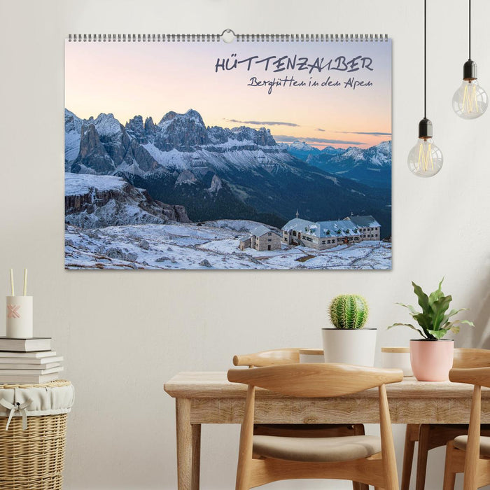 Hüttenzauber: Berghütten in den Alpen (CALVENDO Wandkalender 2026)