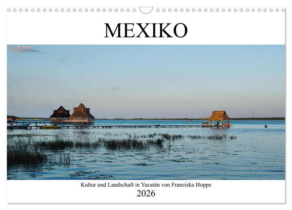 Mexiko - Kultur und Landschaft in Yucatán (CALVENDO Wandkalender 2026)