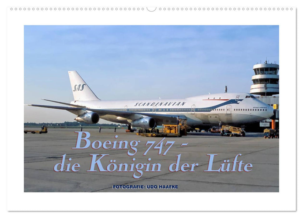 Boeing 747 - die Königin der Lüfte (CALVENDO Wandkalender 2026)
