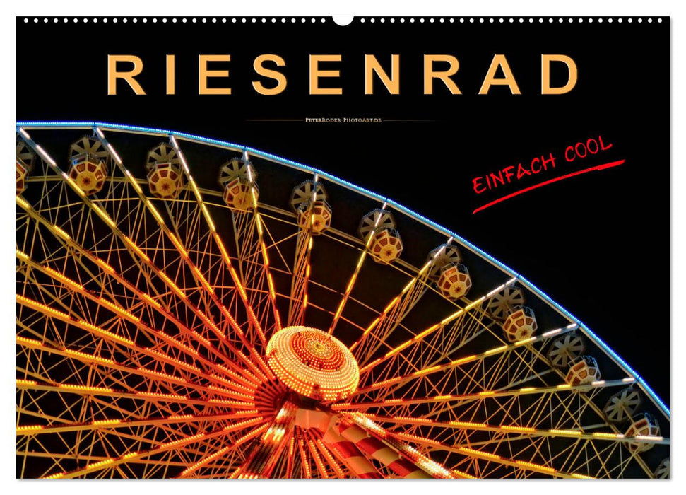 Riesenrad - einfach cool (CALVENDO Wandkalender 2026)