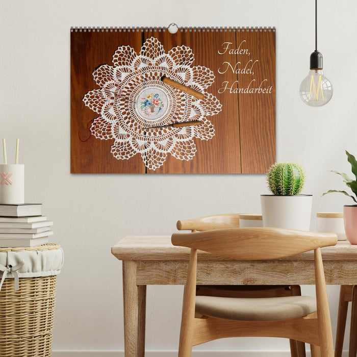 Faden, Nadel, Handarbeit. (CALVENDO Wandkalender 2026)