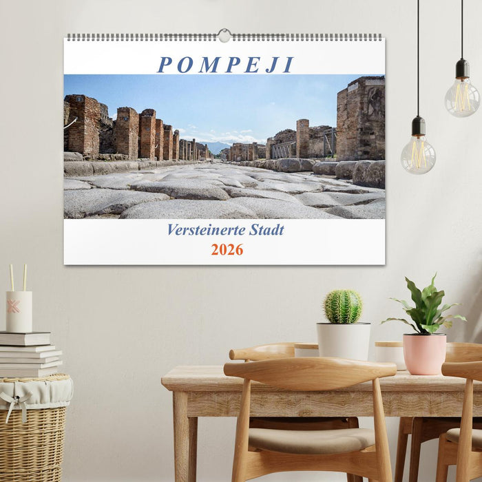 Versteinerte Stadt Pompeji (CALVENDO Wandkalender 2026)