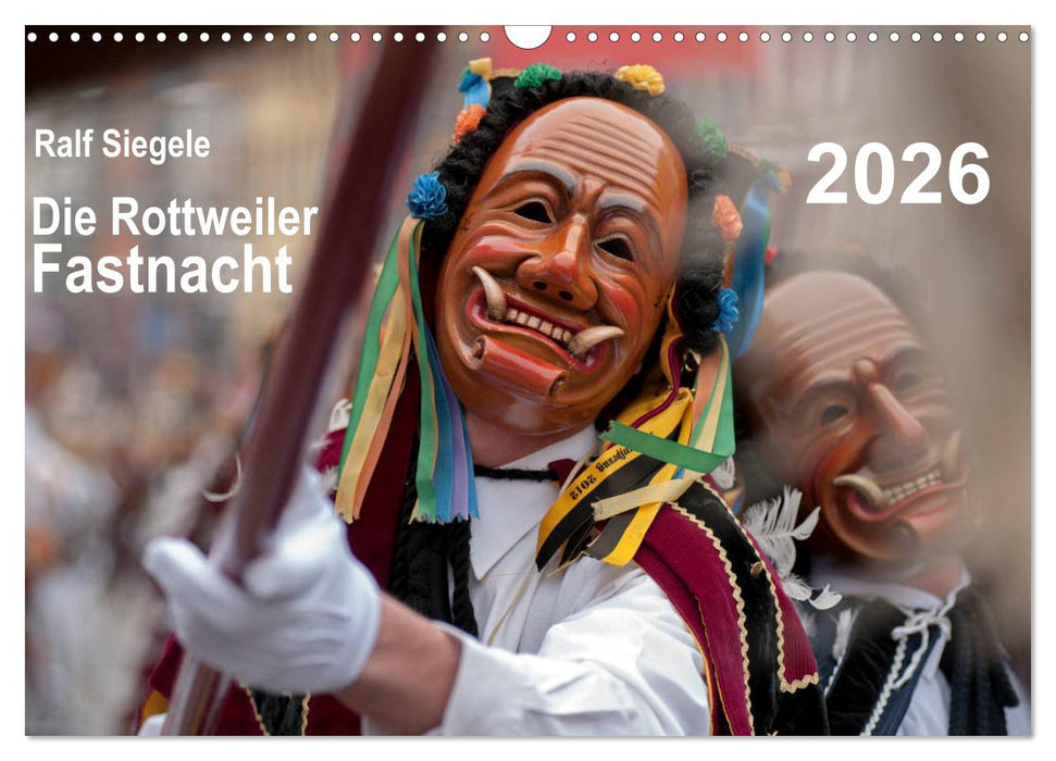 Die Rottweiler Fastnacht (CALVENDO Wandkalender 2026)