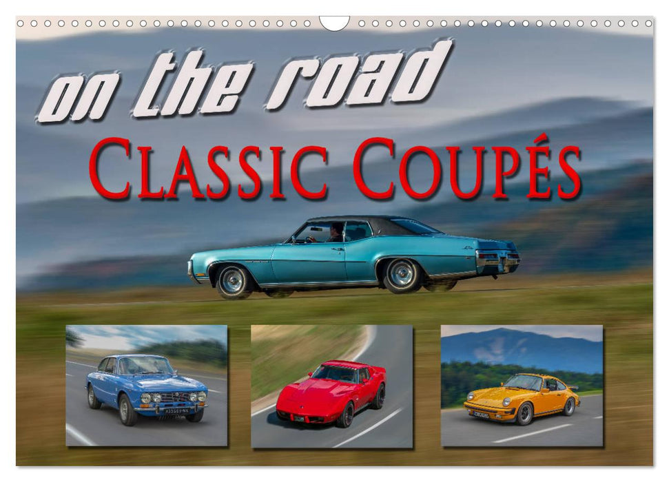 on the road Classic Coupés (CALVENDO Wandkalender 2026)